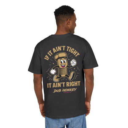 If It Ain't Tight It Ain't Right Oversized Tee