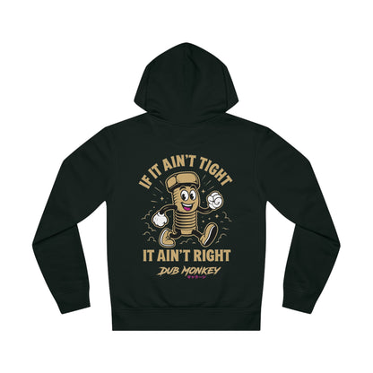 IF IT AIN'T TIGHT IT AIN'T RIGHT HOODIE